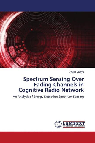 Spectrum Sensing Over Fading Channels in Cognitive Radio Network