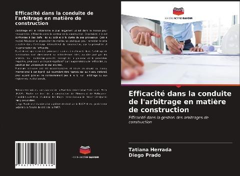 Efficacité dans la conduite de l'arbitrage en matière de construction