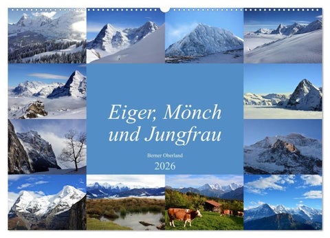 Eiger, Mönch und Jungfrau 2026 (Wandkalender 2026 DIN A2 quer), CALVENDO Monatskalender