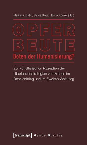 Opfer - Beute - Boten der Humanisierung?