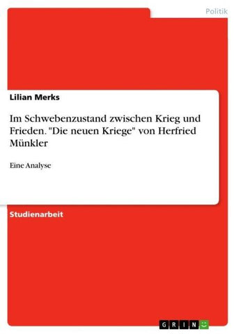Im Schwebenzustand zwischen Krieg und Frieden. "Die neuen Kriege" von Herfried Münkler