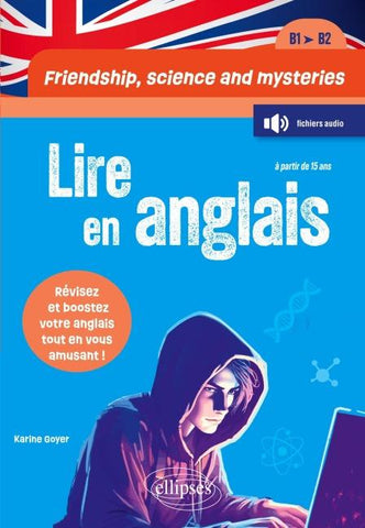 Friendship, science and mysteries - Lire en anglais - [B1-B2]
