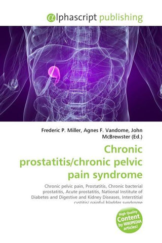 Chronic prostatitis/chronic pelvic pain syndrome