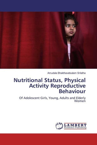 Nutritional Status, Physical Activity Reproductive Behaviour