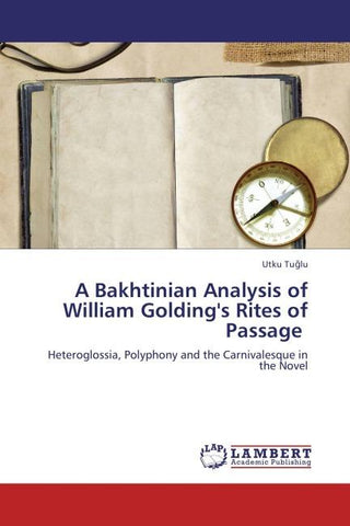 A Bakhtinian Analysis of William Golding's Rites of Passage
