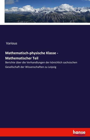 Mathematisch-physische Klasse - Mathematischer Teil