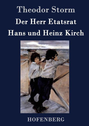 Der Herr Etatsrat / Hans und Heinz Kirch