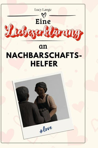 Eine Liebeserklärung an Nachbarschaftshelfer