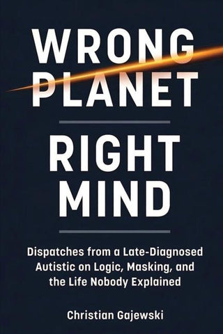 Wrong Planet / Right Mind