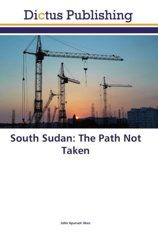 South Sudan: The Path Not Taken