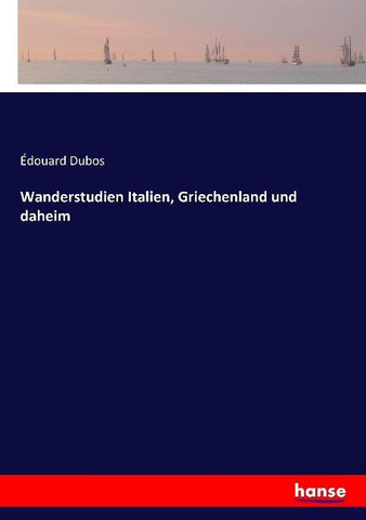 Wanderstudien Italien, Griechenland und daheim