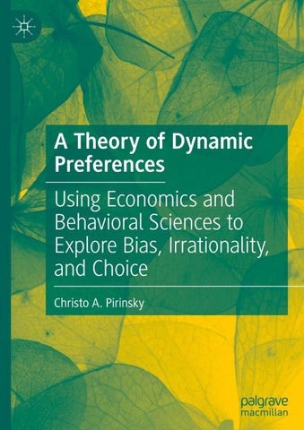 A Theory of Dynamic Preferences