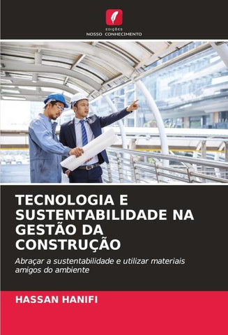 TECNOLOGIA E SUSTENTABILIDADE NA GESTÃO DA CONSTRUÇÃO