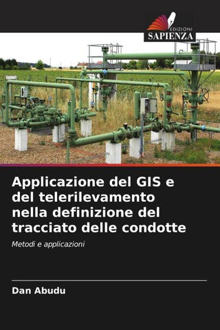 Applicazione del GIS e del telerilevamento nella definizione del tracciato delle condotte