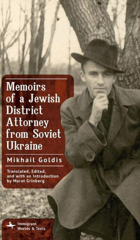 Memoirs of a Jewish District Attorney from Soviet Ukraine
