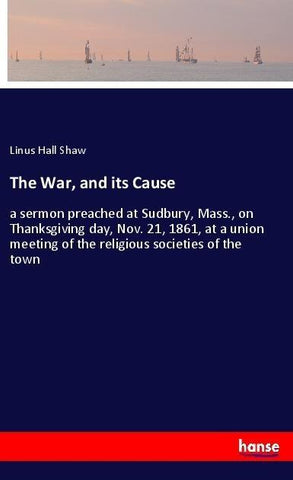 The War, and its Cause
