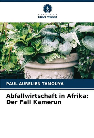 Abfallwirtschaft in Afrika: Der Fall Kamerun