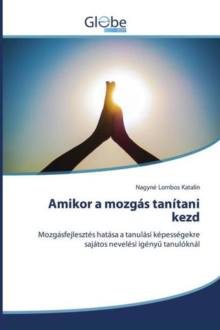 Amikor a mozgás tanítani kezd