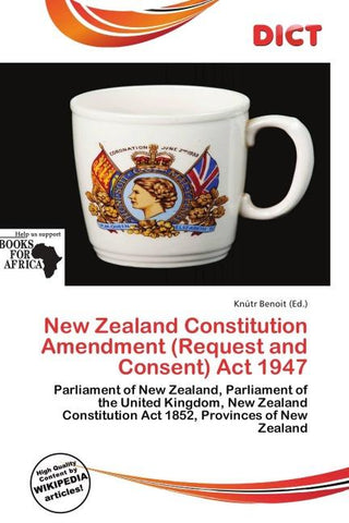 New Zealand Constitution Amendment (Request and Consent) Act 1947