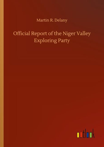 Official Report of the Niger Valley Exploring Party