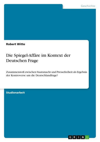 Die Spiegel-Affäre im Kontext der Deutschen Frage