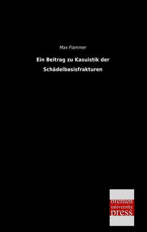 Ein Beitrag zu Kasuistik der Schädelbasisfrakturen
