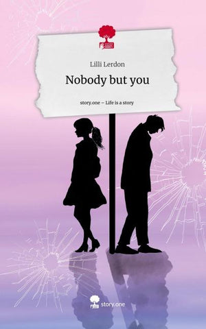 Nobody but you. Life is a Story - story.one