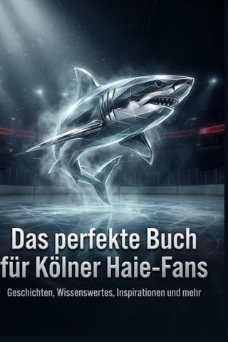 Das perfekte Buch für Kölner Haie-Fans