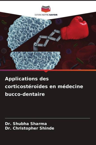 Applications des corticostéroïdes en médecine bucco-dentaire