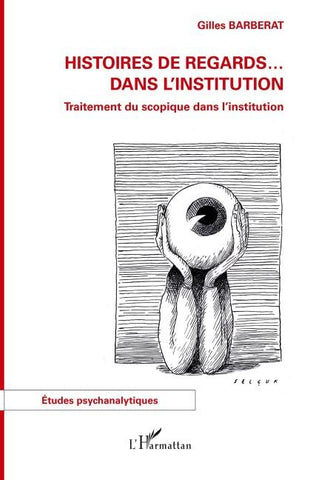 Histoires de regards ... dans l'institution