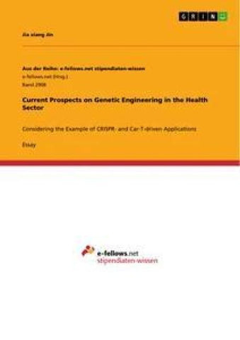 Current Prospects on Genetic Engineering in the Health Sector