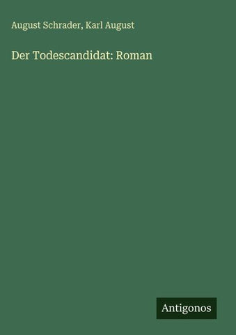 Der Todescandidat: Roman