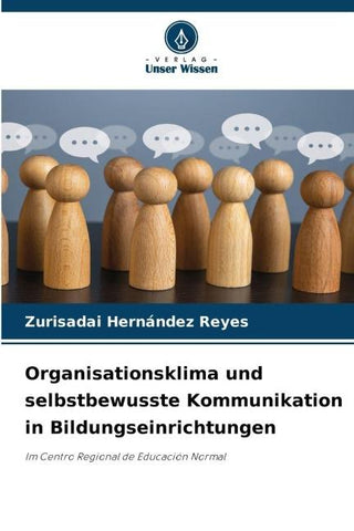 Organisationsklima und selbstbewusste Kommunikation in Bildungseinrichtungen