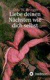 Liebe deinen Nächsten wie dich selbst