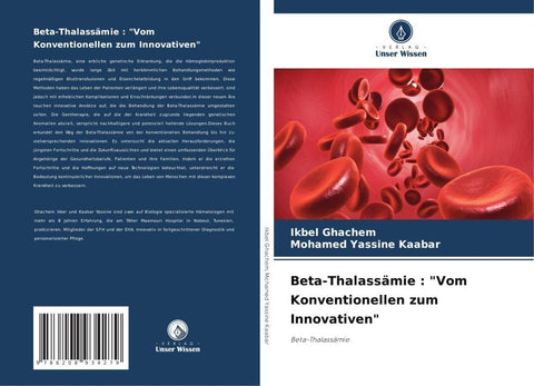 Beta-Thalassämie : "Vom Konventionellen zum Innovativen"