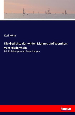 Die Gedichte des wilden Mannes und Wernhers vom Niederrhein