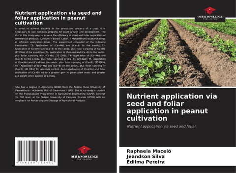 Nutrient application via seed and foliar application in peanut cultivation