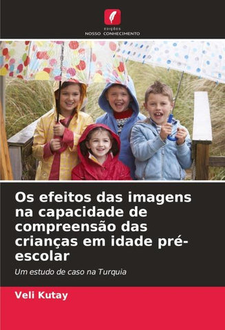 Os efeitos das imagens na capacidade de compreensão das crianças em idade pré-escolar