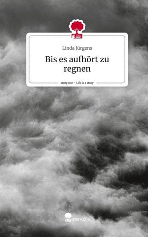 Bis es aufhört zu regnen. Life is a Story - story.one