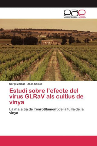 Estudi sobre l'efecte del virus GLRaV als cultius de vinya