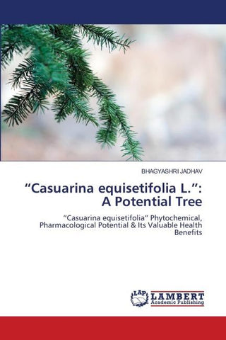 "Casuarina equisetifolia L.": A Potential Tree