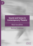 Sound and Sense in Contemporary Theatre