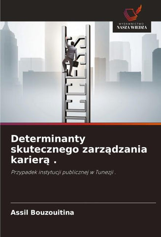 Determinanty skutecznego zarz¿dzania karier¿ .