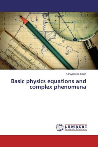 Basic physics equations and complex phenomena