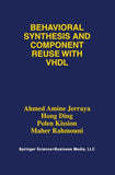 Behavioral Synthesis and Component Reuse with VHDL