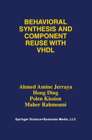 Behavioral Synthesis and Component Reuse with VHDL