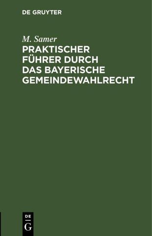 Praktischer Führer durch das bayerische Gemeindewahlrecht