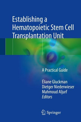 Establishing a Hematopoietic Stem Cell Transplantation Unit