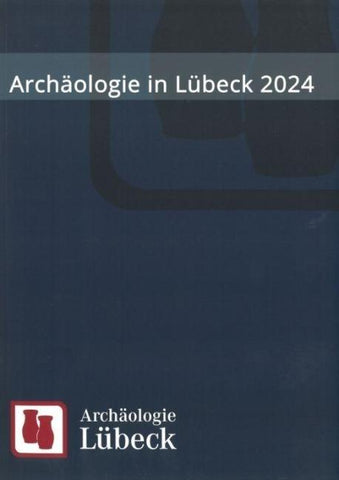 Archäologie in Lübeck 2024