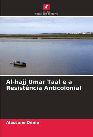 Al-hajj Umar Taal e a Resistência Anticolonial